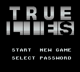 True Lies screenshot 3 for GameBoy